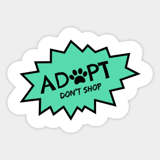 Adopt. Don't Shop. Sticker